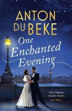 Beke Anton Du: One Enchanted Evening: The Sunday Times Bestselling Debut by Anton Du Beke [2018] paperback